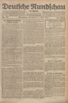 Deutsche Rundschau in Polen : früher Ostdeutsche Rundschau, Bromberger Tageblatt. Jg.48, Nr. 77 (1 April 1924) + dod.