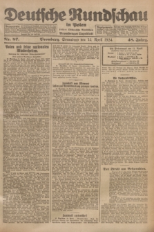 Deutsche Rundschau in Polen : früher Ostdeutsche Rundschau, Bromberger Tageblatt. Jg.48, Nr. 87 (12 April 1924) + dod.
