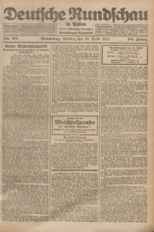 Deutsche Rundschau in Polen : früher Ostdeutsche Rundschau, Bromberger Tageblatt. Jg.48, Nr. 88 (13 April 1924) + dod.