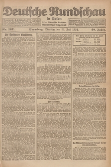 Deutsche Rundschau in Polen : früher Ostdeutsche Rundschau, Bromberger Tageblatt. Jg.48, Nr. 167 (22 Juli 1924) + dod.