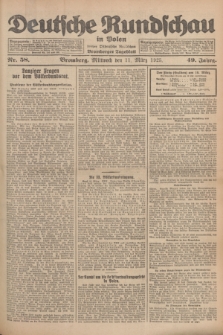 Deutsche Rundschau in Polen : früher Ostdeutsche Rundschau, Bromberger Tageblatt. Jg.49, Nr. 58 (11 März 1925) + dod.