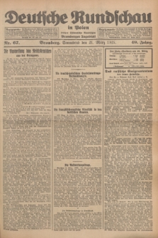 Deutsche Rundschau in Polen : früher Ostdeutsche Rundschau, Bromberger Tageblatt. Jg.49, Nr. 67 (21 März 1925) + dod.
