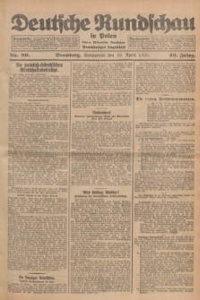 Deutsche Rundschau in Polen : früher Ostdeutsche Rundschau, Bromberger Tageblatt. Jg.49, Nr. 89 (18 April 1925) + dod.