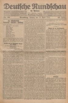 Deutsche Rundschau in Polen : früher Ostdeutsche Rundschau, Bromberger Tageblatt. Jg.49, Nr. 90 (19 April 1925) + dod.