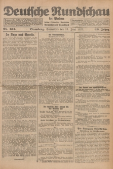 Deutsche Rundschau in Polen : früher Ostdeutsche Rundschau, Bromberger Tageblatt. Jg.49, Nr. 134 (13 Juni 1925) + dod.