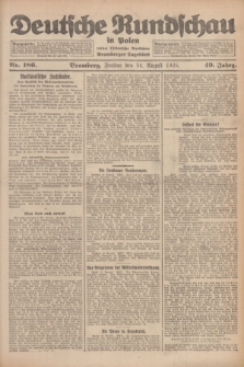 Deutsche Rundschau in Polen : früher Ostdeutsche Rundschau, Bromberger Tageblatt. Jg.49, Nr. 186 (14 August 1925) + dod.
