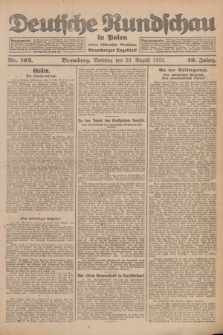 Deutsche Rundschau in Polen : früher Ostdeutsche Rundschau, Bromberger Tageblatt. Jg.49, Nr. 193 (23 August 1925) + dod.