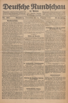 Deutsche Rundschau in Polen : früher Ostdeutsche Rundschau, Bromberger Tageblatt. Jg.32, Nr. 297 (24 Dezember 1925) = Jg.49 + dod.