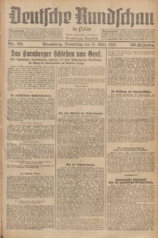 Deutsche Rundschau in Polen : früher Ostdeutsche Rundschau, Bromberger Tageblatt. Jg.33, Nr. 63 (18 März 1926) = Jg.50 + dod.