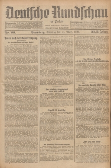 Deutsche Rundschau in Polen : früher Ostdeutsche Rundschau, Bromberger Tageblatt. Jg.33, Nr. 66 (21 März 1926) = Jg.50 + dod.