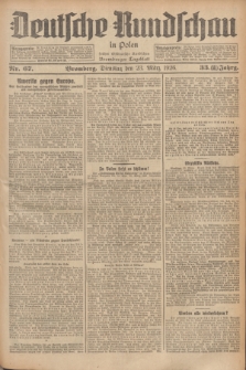Deutsche Rundschau in Polen : früher Ostdeutsche Rundschau, Bromberger Tageblatt. Jg.33, Nr. 67 (23 März 1926) = Jg.50 + dod.