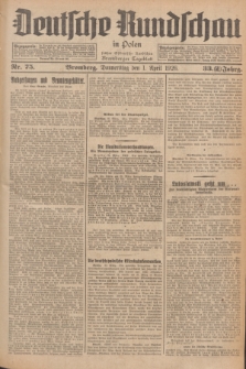 Deutsche Rundschau in Polen : früher Ostdeutsche Rundschau, Bromberger Tageblatt. Jg.33, Nr. 75 (1 April 1926) = Jg.50 + dod.