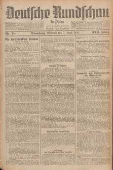 Deutsche Rundschau in Polen : früher Ostdeutsche Rundschau, Bromberger Tageblatt. Jg.33, Nr. 78 (7 April 1926) = Jg.50 + dod.