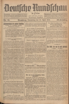 Deutsche Rundschau in Polen : früher Ostdeutsche Rundschau, Bromberger Tageblatt. Jg.33, Nr. 91 (22 April 1926) = Jg.50 + dod.