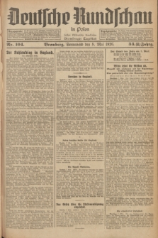 Deutsche Rundschau in Polen : früher Ostdeutsche Rundschau, Bromberger Tageblatt. Jg.33, Nr. 104 (8 Mai 1926) = Jg.50 + dod.