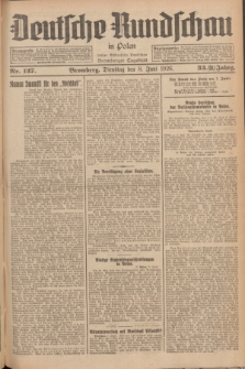 Deutsche Rundschau in Polen : früher Ostdeutsche Rundschau, Bromberger Tageblatt. Jg.33, Nr. 127 (8 Juni 1926) = Jg.50 + dod.