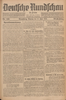 Deutsche Rundschau in Polen : früher Ostdeutsche Rundschau, Bromberger Tageblatt. Jg.33, Nr. 132 (13 Juni 1926) = Jg.50 + dod.