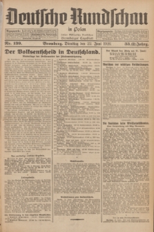 Deutsche Rundschau in Polen : früher Ostdeutsche Rundschau, Bromberger Tageblatt. Jg.33, Nr. 139 (22 Juni 1926) = Jg.50 + dod.
