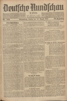 Deutsche Rundschau in Polen : früher Ostdeutsche Rundschau, Bromberger Tageblatt. Jg.33, Nr. 189 (20 August 1926) = Jg.50 + dod.