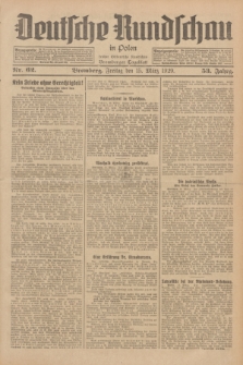 Deutsche Rundschau in Polen : früher Ostdeutsche Rundschau, Bromberger Tageblatt. Jg.53, Nr. 62 (15 März 1929) + dod.