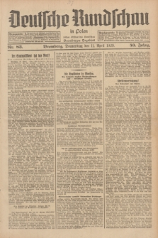 Deutsche Rundschau in Polen : früher Ostdeutsche Rundschau, Bromberger Tageblatt. Jg.53, Nr. 83 (11 April 1929) + dod.