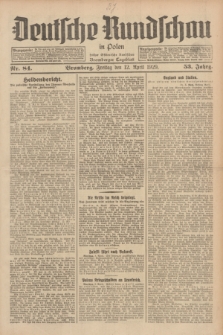 Deutsche Rundschau in Polen : früher Ostdeutsche Rundschau, Bromberger Tageblatt. Jg.53, Nr. 84 (12 April 1929) + dod.