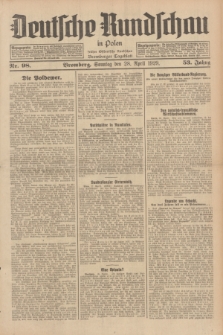 Deutsche Rundschau in Polen : früher Ostdeutsche Rundschau, Bromberger Tageblatt. Jg.53, Nr. 98 (28 April 1929) + dod.