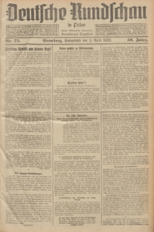 Deutsche Rundschau in Polen : früher Ostdeutsche Rundschau, Bromberger Tageblatt. Jg.56, Nr. 75 (2 April 1932) + dod.