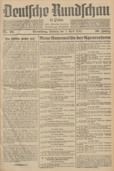 Deutsche Rundschau in Polen : früher Ostdeutsche Rundschau, Bromberger Tageblatt. Jg.56, Nr. 76 (3 April 1932) + dod.