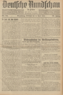 Deutsche Rundschau in Polen : früher Ostdeutsche Rundschau, Bromberger Tageblatt. Jg.56, Nr. 84 (13 April 1932) + dod.