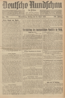 Deutsche Rundschau in Polen : früher Ostdeutsche Rundschau, Bromberger Tageblatt. Jg.56, Nr. 86 (15 April 1932) + dod.
