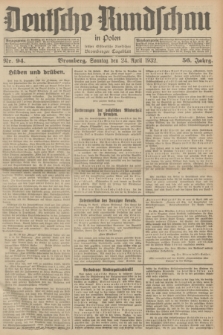 Deutsche Rundschau in Polen : früher Ostdeutsche Rundschau, Bromberger Tageblatt. Jg.56, Nr. 94 (24 April 1932) + dod.