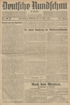 Deutsche Rundschau in Polen : früher Ostdeutsche Rundschau, Bromberger Tageblatt. Jg.56, Nr. 96 (27 April 1932) + dod.
