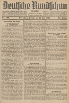 Deutsche Rundschau in Polen : früher Ostdeutsche Rundschau, Bromberger Tageblatt. Jg.56, Nr. 133 (14 Juni 1932) + dod.