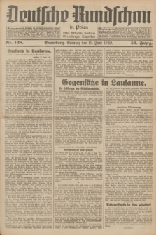 Deutsche Rundschau in Polen : früher Ostdeutsche Rundschau, Bromberger Tageblatt. Jg.56, Nr. 138 (19 Juni 1932) + dod.