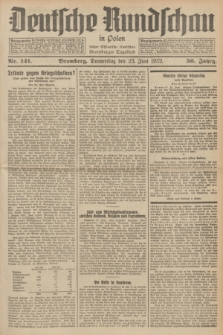 Deutsche Rundschau in Polen : früher Ostdeutsche Rundschau, Bromberger Tageblatt. Jg.56, Nr. 141 (23 Juni 1932) + dod.
