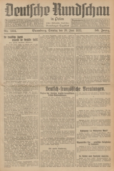 Deutsche Rundschau in Polen : früher Ostdeutsche Rundschau, Bromberger Tageblatt. Jg.56, Nr. 144 (26 Juni 1932) + dod.