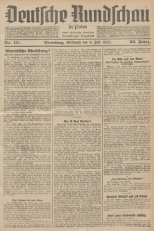 Deutsche Rundschau in Polen : früher Ostdeutsche Rundschau, Bromberger Tageblatt. Jg.56, Nr. 151 (6 Juli 1932) + dod.