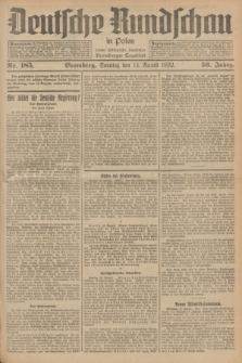 Deutsche Rundschau in Polen : früher Ostdeutsche Rundschau, Bromberger Tageblatt. Jg.56, Nr. 185 (14 August 1932) + dod.