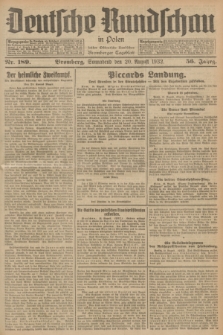 Deutsche Rundschau in Polen : früher Ostdeutsche Rundschau, Bromberger Tageblatt. Jg.56, Nr. 189 (20 August 1932) + dod.