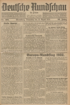 Deutsche Rundschau in Polen : früher Ostdeutsche Rundschau, Bromberger Tageblatt. Jg.56, Nr. 193 (25 August 1932) + dod.