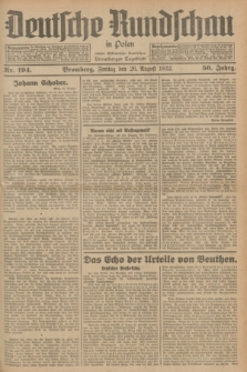 Deutsche Rundschau in Polen : früher Ostdeutsche Rundschau, Bromberger Tageblatt. Jg.56, Nr. 194 (26 August 1932) + dod.