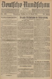 Deutsche Rundschau in Polen : früher Ostdeutsche Rundschau, Bromberger Tageblatt. Jg.56, Nr. 197 (30 August 1932) + dod.