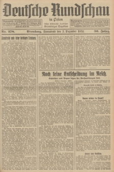 Deutsche Rundschau in Polen : früher Ostdeutsche Rundschau, Bromberger Tageblatt. Jg.56, Nr. 278 (3 Dezember 1932) + dod.