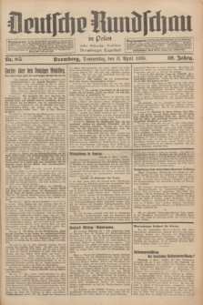Deutsche Rundschau in Polen : früher Ostdeutsche Rundschau, Bromberger Tageblatt. Jg.59, Nr. 85 (11 April 1935) + dod.