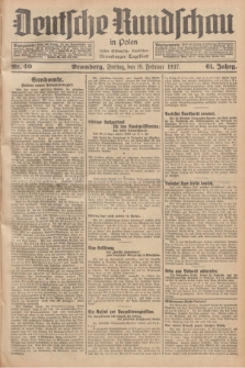 Deutsche Rundschau in Polen : früher Ostdeutsche Rundschau, Bromberger Tageblatt. Jg.61, Nr. 40 (19 Februar 1937) + dod.