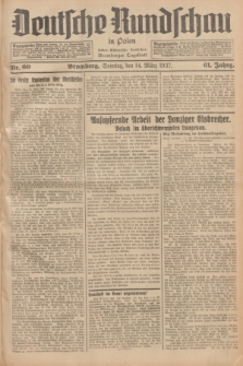 Deutsche Rundschau in Polen : früher Ostdeutsche Rundschau, Bromberger Tageblatt. Jg.61, Nr. 60 (14 März 1937) + dod.