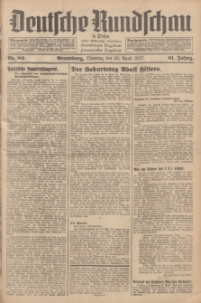 Deutsche Rundschau in Polen : früher Ostdeutsche Rundschau, Bromberger Tageblatt, Pommereller Tageblatt. Jg.61, Nr. 89 (20 April 1937) + dod.