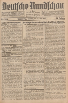 Deutsche Rundschau in Polen : früher Ostdeutsche Rundschau, Bromberger Tageblatt, Pommereller Tageblatt. Jg.61, Nr. 105 (11 Mai 1937) + dod.
