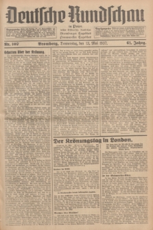 Deutsche Rundschau in Polen : früher Ostdeutsche Rundschau, Bromberger Tageblatt, Pommereller Tageblatt. Jg.61, Nr. 107 (13 Mai 1937) + dod.